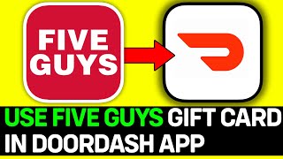 How To Use Five Guys Gift Card In Doordash App [upl. by Annoved]