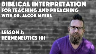 quotHermeneutics 101quot  Biblical Interpretation for Teaching and Preaching Lesson 2 [upl. by Amero27]