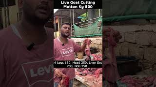 Live Goat Cutting Mutton Kg 500 Rs Liver Set 200 Boti Set 250 Head 250 4 Legs 180 viral [upl. by Bautista]