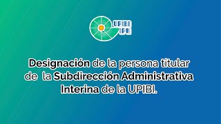 Nombramiento del Subdirector Administrativo Interino [upl. by Mills31]