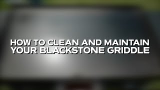 How to Clean a Blackstone Griddle  Blackstone Products Supports [upl. by Yojal]