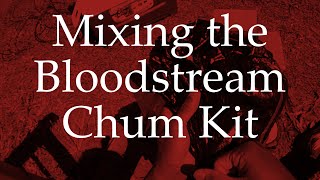 Bloodstream  Chum Cloud  Chum Slick  Mix [upl. by Ythomit]