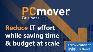 Reduce PC deployment time and lower the cost of PC refresh projects with PCmover Business [upl. by Hairahcez]