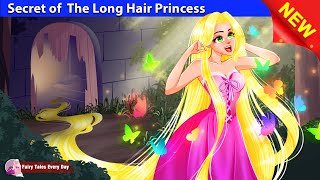 Secret of The Long Hair Princess 👸✨ Bedtime Stories  English Fairy Tales 🌛 Fairy Tales Every Day [upl. by Ayaet438]