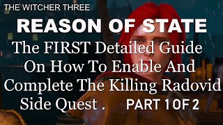 Reason Of State  The First Detailed Guide On How To Enable And Complete The Killing Radovid Quest [upl. by Ahsemaj]