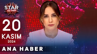 Star Ana Haber  20 Kasım 2024 Çarşamba [upl. by Nysa]