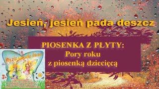 Jesień jesień pada deszcz Piosenka dla dzieci z płyty Pory roku z piosenką dziecięcąkupieckicom [upl. by Ileray877]