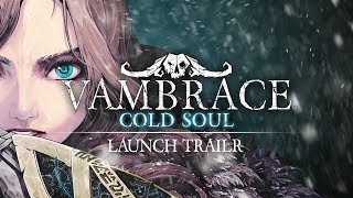 Vambrace Cold Soul  Launch Trailer [upl. by Galina603]