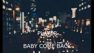 Player Baby come back  Subtitulado ESPAÑOL [upl. by Orfurd]