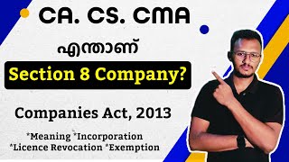 What is Section 8 Company Companies Act 2013 I CA CS CMA I In Malayalam I Types of Companies [upl. by Leuqim]