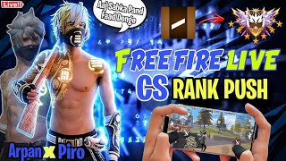 CS RANK PUSH LIVE GAMEPLAY ARPAN X PIRO❤️‍🔥 GARENA FREE FIRE [upl. by Fante484]