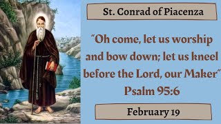 St Conrad of Piacenza Third Order Franciscan Daily Saint February 19 [upl. by Aimat]