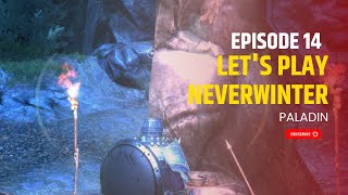 Lets Play Neverwinter In 2024  Ep 14  Paladin  Gameplay Walkthrough [upl. by Sulohcin713]