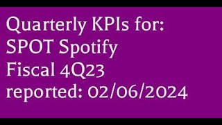 SPOT 02062024 4Q fiscal 2023 Spotify earnings report KPIs 4K [upl. by Neetsyrk]