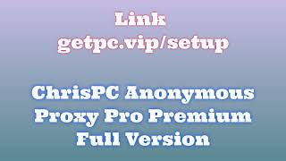 🔸ChrisPC Anonymous Proxy Pro🔥 HOW TO INSTALL 💻PCLAPTOP TUTORIAL 2024 no charge👌 [upl. by Aened]