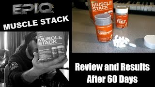 EPIQ MUSCLE STACK  REVIEW and RESULTS After 60 Days [upl. by Yhtomot]