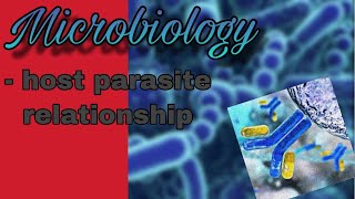 Microbiology  host parasite relationship [upl. by Zeiler]