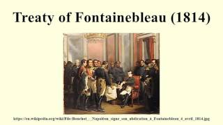 Treaty of Fontainebleau 1814 [upl. by Vadim]