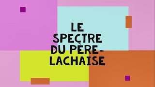 Travail du livre quotLe spectre du PèreLachaisequot [upl. by Cyril]