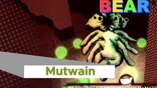 Mutwain Gameplay BEAR [upl. by Eadas853]