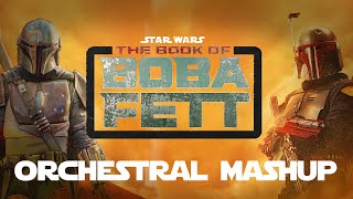 Boba Fett x The Mandalorian  Orchestral Mashup Book of Boba Fett Episode 5 [upl. by Ecirtak503]