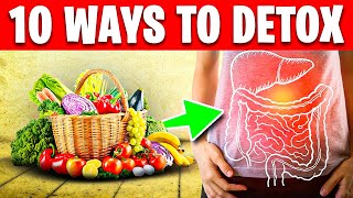 10 Powerful Ways to Detox Your Body Naturally [upl. by Sadick646]