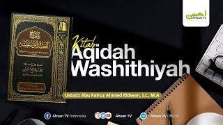 Ustadz Abu Fairuz Ahmad Ridwan Lc MA  Kitab Aqidah Washithiyyah [upl. by Adnilrev]