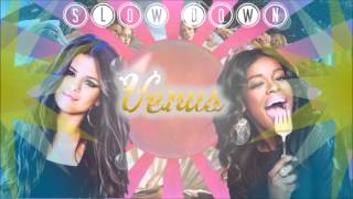 Azealia Banks vs Selena Gomez  Slow Down Venus [upl. by Staffard209]