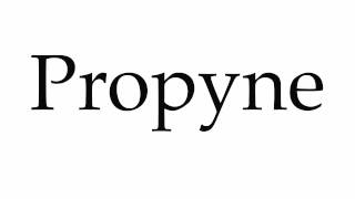 How to Pronounce Propyne [upl. by Nomi]