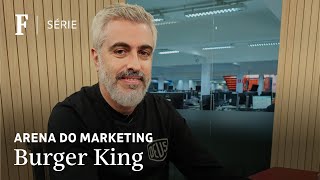 Burger King assume erros para conquistar o consumidor  ARENA DO MARKETING [upl. by Hamner]