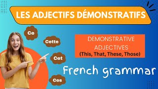 Learn French grammar les adjectifs démonstratifs Demonstrative adjectives through English [upl. by Aleahpar]