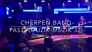 Cherpen  Pasti live at Muzikmuzik 32 cherpenband pasti kekasihpaksarela [upl. by Tricia]