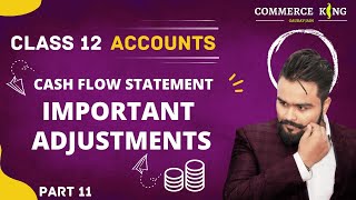 Cash Flow Statement Class 12 Accounts Term 2 Accounts Adda Gaurav Jain [upl. by Arebma559]