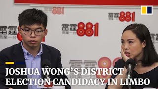 Hong Kong activist Joshua Wong’s district election candidacy in limbo [upl. by Knowland799]