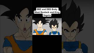 DBZ and DBS Broly Meet Bardock and King Vegeta shorts dragonball dragonballsuper bardock [upl. by Repinuj232]