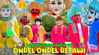 ONDEL ONDEL  ONDEL ONDEL BETAWI 💞 LAGU DAERAH DKI JAKARTA  LAGU BETAWI NONSTOP [upl. by Gavrielle]