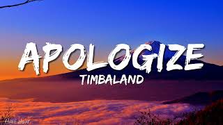 Timbaland  Apologize lyrics ft OneRepublic [upl. by Zampino]