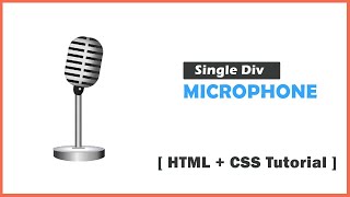 Single Div Microphone Create By CSS  Pure CSS Tutorial [upl. by Drofyar]