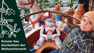 Roboter Nao stöbert auf dem Christkindlesmarkt Nürnberg [upl. by Culver76]