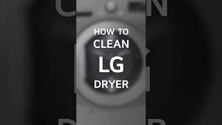 How to clean LG Dryer [upl. by Ellennod]