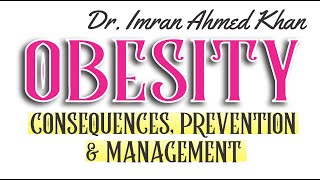 GPA 5th CME quotTopic Obesity  Consequences Prevention and Managementquot  Dr Imran Ahmed Khan [upl. by Anaiek]