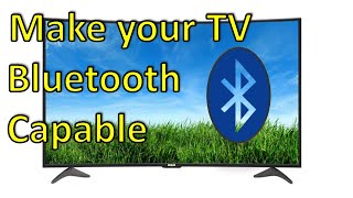 How Do I Make My TV Bluetooth Capable [upl. by Okier]