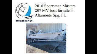 2016 Sportsman Masters 207 MV boat for sale in Altamonte Spg FL 31588 [upl. by Schreck333]