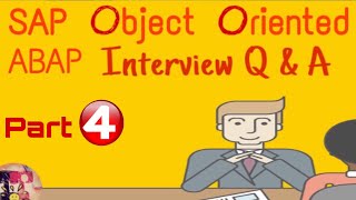 SAP Object Oriented ABAP Interview Question amp Answers  Part 4  Realtime  TechTablet [upl. by Riehl969]