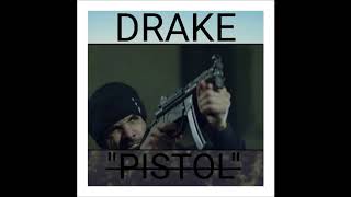 Drake quotPistolquot New Official FULL Song [upl. by O'Grady265]