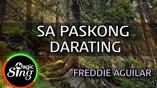 MAGICSING Karaoke FREDDIE AGUILARSA PASKONG DARATING karaoke  Tagalog [upl. by Primaveria430]