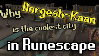 DorgeshKaan Is The Coolest City In Old School Runescape [upl. by Fulbert]