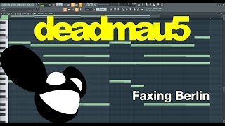 deadmau5  Faxing Berlin  Fl Studio Remake Exact sound [upl. by Aliza]