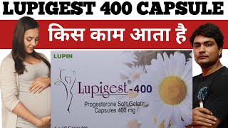 lupigest 400 how to use in hindi  lupigest 400 mg  lupigest 400 capsule uses in hindi [upl. by Aldwon257]