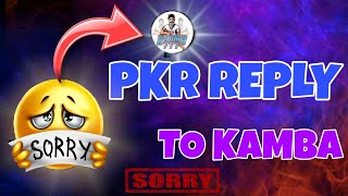 💥PKR REPLY TO KAMBA🙏  SORRY  Jaga Gaming [upl. by Belloir41]